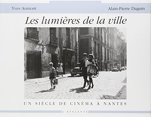 Les lumieres de la ville Un Siecle De Cinema a Nantes