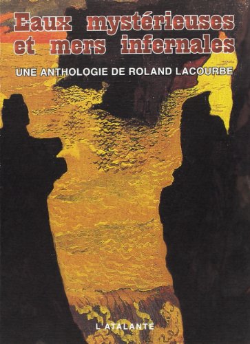 Eaux mystÃ©rieuses et mers infernales (NOIR ET POLICIER) (9782841721344) by LACOURBE ROLAND