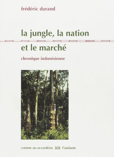 Stock image for La Jungle, la nation et le march (Comme un Accord) for sale by medimops