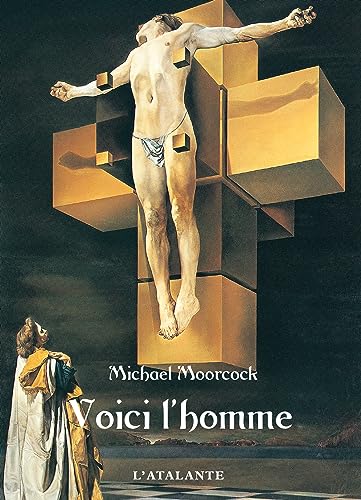 Voici l'homme (9782841721696) by Moorcock, Michael