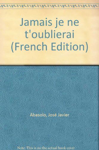 Stock image for Jamais je ne t'oublierai for sale by Ammareal