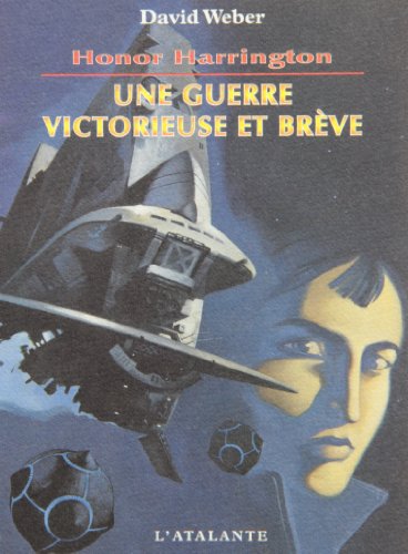 Stock image for Honor Harrington, tome 3 : Une guerre victorieuse et brve for sale by Ammareal