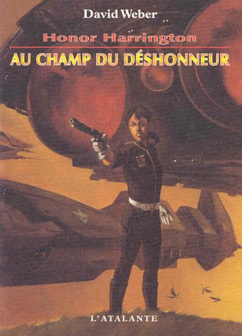 Beispielbild fr Honor Harrington, tome 4 : Au champ du dshonneur zum Verkauf von Ammareal