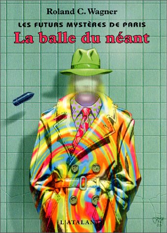 Imagen de archivo de Les Futurs mystres de Paris, tome 1 : La Balle du nant a la venta por Ammareal