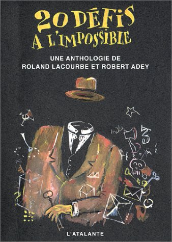 9782841722129: 20 dfis  l'impossible : Une anthologie de Roland Lacourbe et Robert Adey