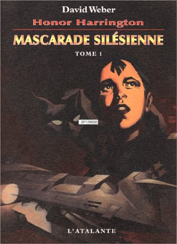 Stock image for Honor Harrington : Mascarade silsienne, tome 1 for sale by Ammareal