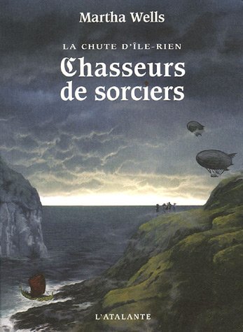 Beispielbild fr La chute d'Ile-Rien, Tome 1 : Chasseurs de sorciers zum Verkauf von medimops