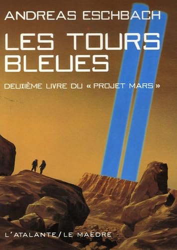 Imagen de archivo de Projet Mars, Tome 2 : Les tours bleues a la venta por Ammareal