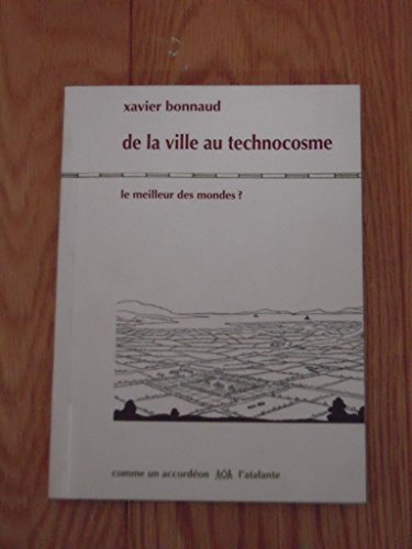 Stock image for De la ville au technocosme : Le meilleur des mondes ? for sale by Ammareal