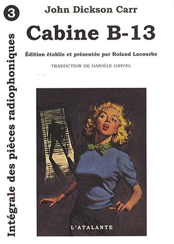 Stock image for Les Pices Radiophoniques, Tome 3 : Cabine B-13 for sale by Revaluation Books