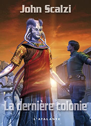 La derniÃ¨re colonie (French Edition) (9782841724093) by Scalzi, John