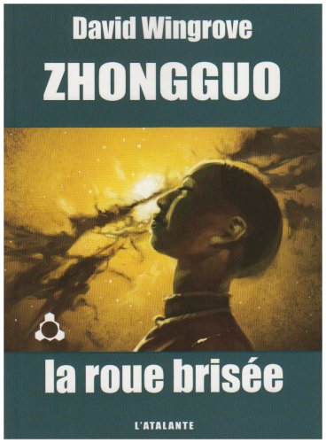 ZHONGGUO 2 LA ROUE BRISEE (S F ET FANTASTIQUE) (9782841724239) by WINGROVE DAVID