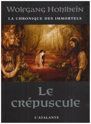 9782841724383: LE CREPUSCULE LA CHRONIQUE DES IMMORTELS 4 (0000)
