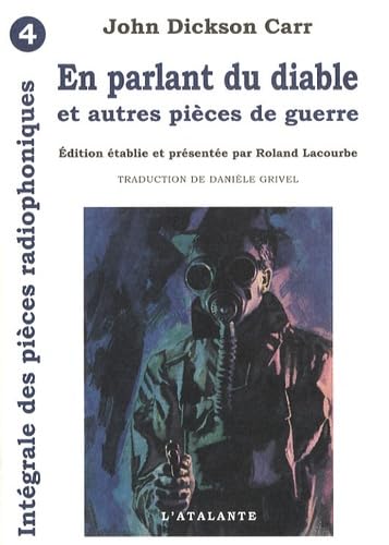 9782841724611: Les Pices Radiophoniques, Intgrale, Tome 4 : En parlant du diable : Et autres pices de guerre