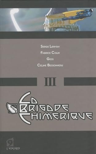 Beispielbild fr La Brigade Chimerique - Livre III zum Verkauf von Ammareal