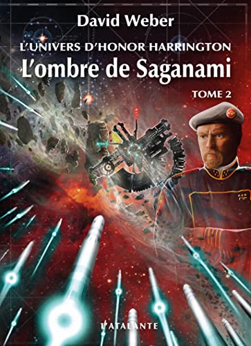 Stock image for l'univers d'Honor Harrington ; l'ombre de Saganami Tome 2 for sale by Chapitre.com : livres et presse ancienne