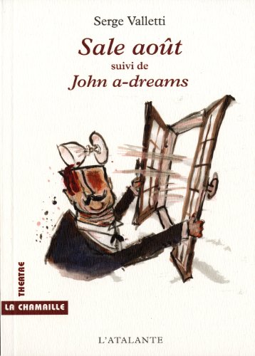 Beispielbild fr Sale aot, suivi de John a-dreams zum Verkauf von EPICERIE CULTURELLE