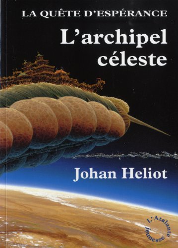 Beispielbild fr La Qute d'esprance 3 - L'Archipel cleste zum Verkauf von Ammareal