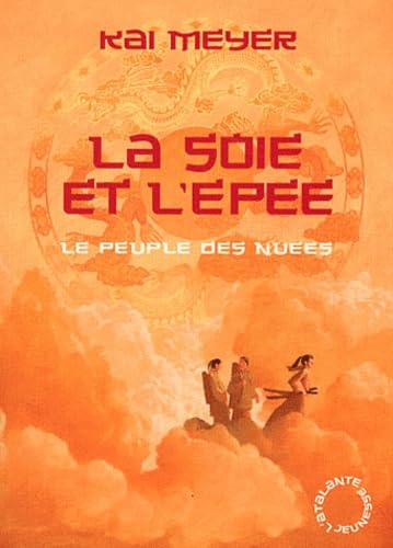 LA SOIE ET L EPEE (0000) (9782841725557) by Meyer, Kai