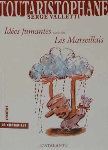 Beispielbild fr Toutaristophane : Tome 5, Ides fumantes suivi de Les Marseillais zum Verkauf von Revaluation Books