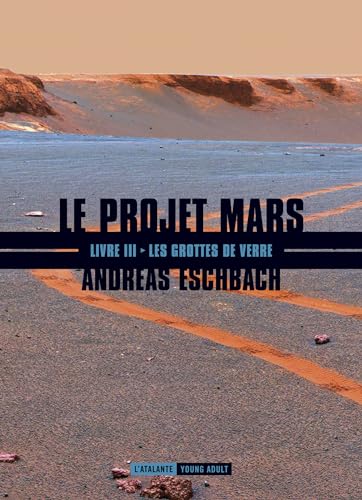 Imagen de archivo de LES GROTTES DE VERRE LE PROJET MARS III a la venta por Ammareal