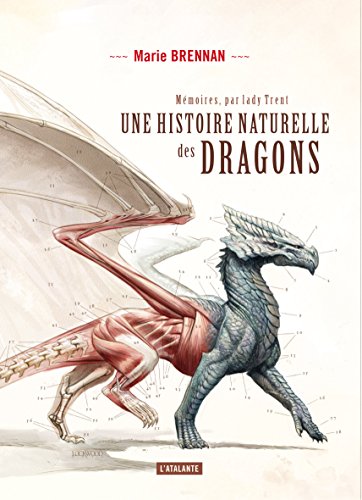 Beispielbild fr Une histoire naturelle des dragons: MEMOIRES PAR LADY TRENT zum Verkauf von Gallix