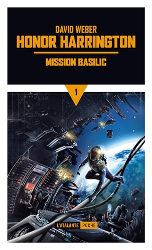 9782841728121: Mission basilic: HONOR HARRINGTON LIVRE 1