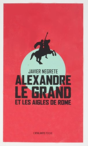Stock image for Alexandre le Grand et les aigles de Rome for sale by medimops