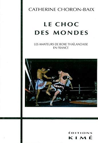 Le Choc des Mondes (9782841740109) by Choron-Baix Catherine