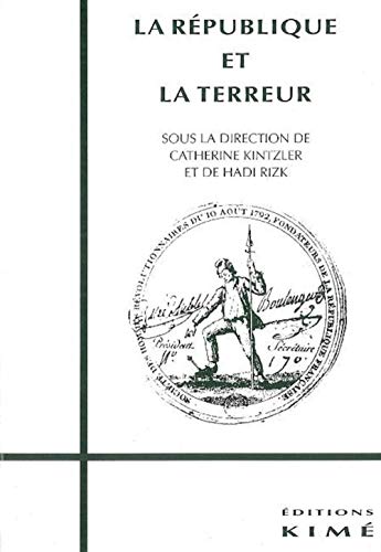 Beispielbild fr La Republique et la Terreur zum Verkauf von Gallix