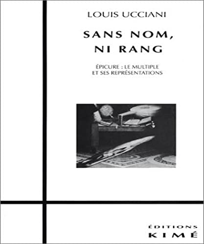 Beispielbild fr Sans nom, ni rang; Epicure : Le multiple et ses reprsentations. zum Verkauf von AUSONE