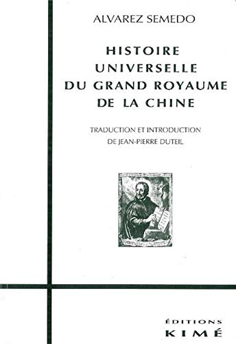 Stock image for Histoire universelle du grand royaume de la Chine for sale by Theologia Books