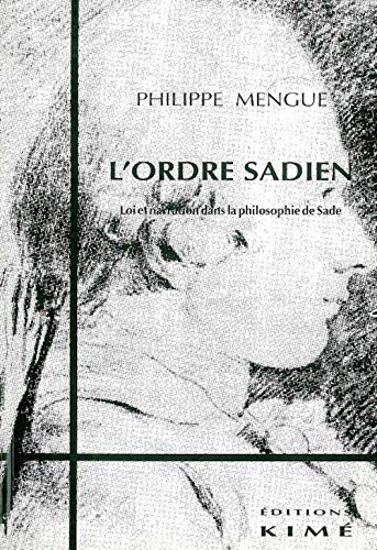 Beispielbild fr L'ordre sadien: Loi et narration dans la philosophie de Sade (Collection "Philosophie, pistmologie") zum Verkauf von Revaluation Books