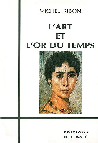Beispielbild fr L' Art et l'Or du Temps zum Verkauf von Gallix