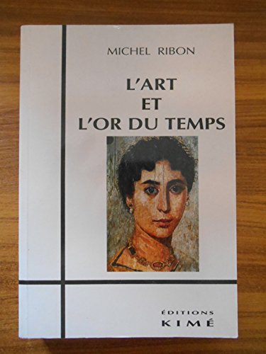 9782841740970: L'art et l'or du temps: Essai sur l'art et le temps