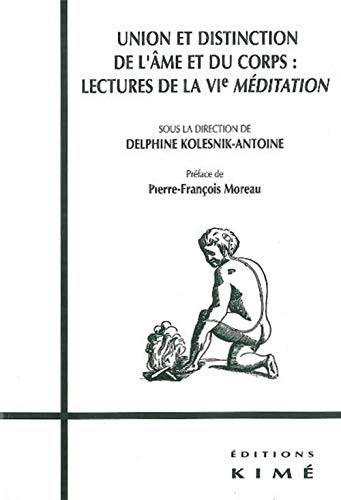 Beispielbild fr Union et distinction de l'me et du corps zum Verkauf von Chapitre.com : livres et presse ancienne