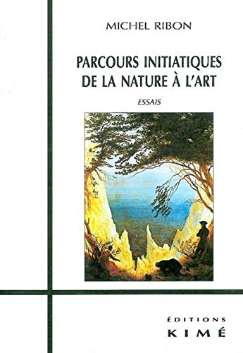 9782841741434: Parcours initiatiques de la nature  l'art: Essais