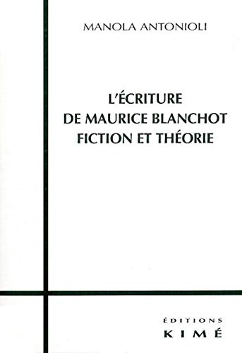 Beispielbild fr L'ecriture de Maurice Blanchot fiction et theorie zum Verkauf von Librairie La Canopee. Inc.