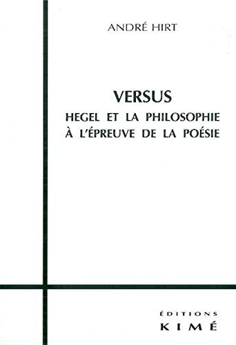 9782841741656: VERSUS.: Hegel et la philosophie  l'preuve de la posie