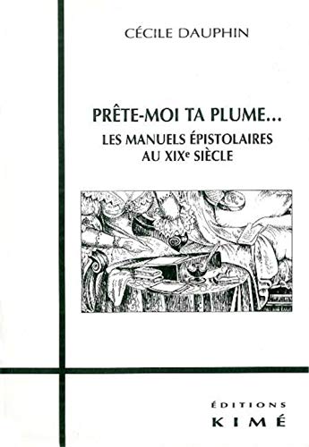 Prete Moi Ta Plume (9782841741946) by Dauphin Cecile