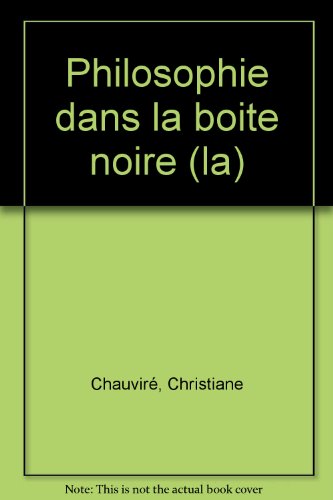 Beispielbild fr Philosophie dans la boite noire zum Verkauf von Librairie La Canopee. Inc.