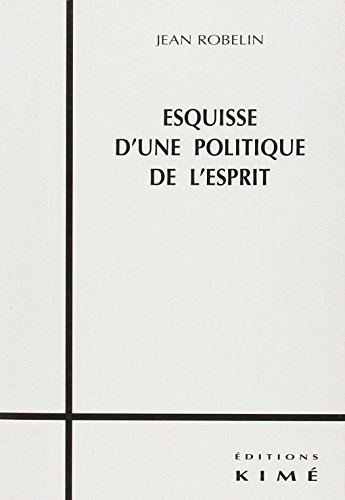 Beispielbild fr Esquisse d'une politique de l'esprit zum Verkauf von medimops