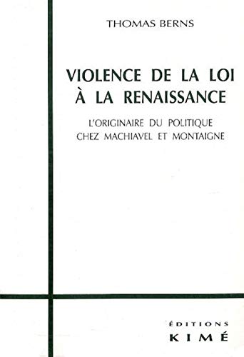 Beispielbild fr Violence de la loi a la Renaissance zum Verkauf von Librairie La Canopee. Inc.