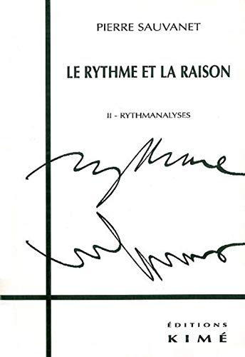 9782841742141: Le rythme et la raison Rythmanalyses tome 2