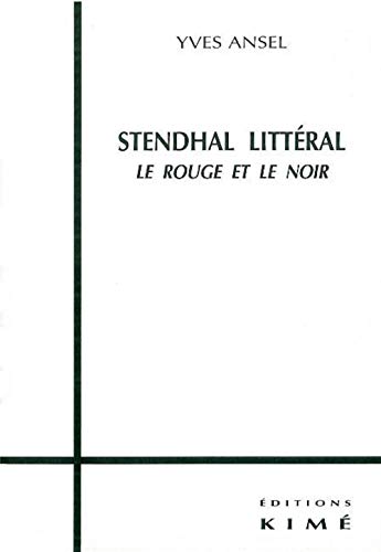 Beispielbild fr Stendhal Litteral: Le Rouge et le Noir zum Verkauf von Gallix