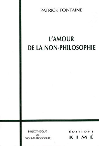 Imagen de archivo de L' Amour de la Non-Philosophie a la venta por Gallix