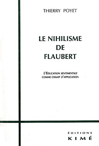 Beispielbild fr Le Nihilisme de Flaubert zum Verkauf von Gallix