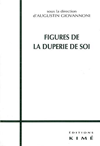 Beispielbild fr Figures de la Duperie de Soi zum Verkauf von Gallix