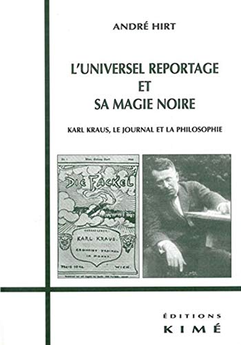 9782841742639: L' Universel Reportage et sa Magie Noire: Karl Kraus,Le Journal et la Philosophie