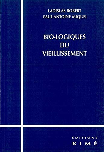 Beispielbild fr Bio-logiques du vieillissement zum Verkauf von Librairie La Canopee. Inc.